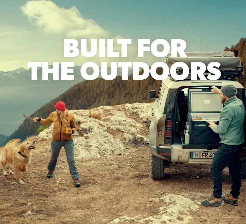 BUILT FOR THE OUTDOORS